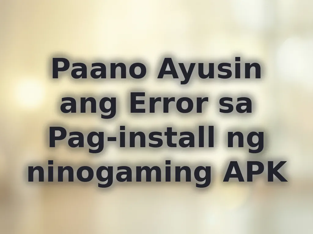 Ayusin ang APK install